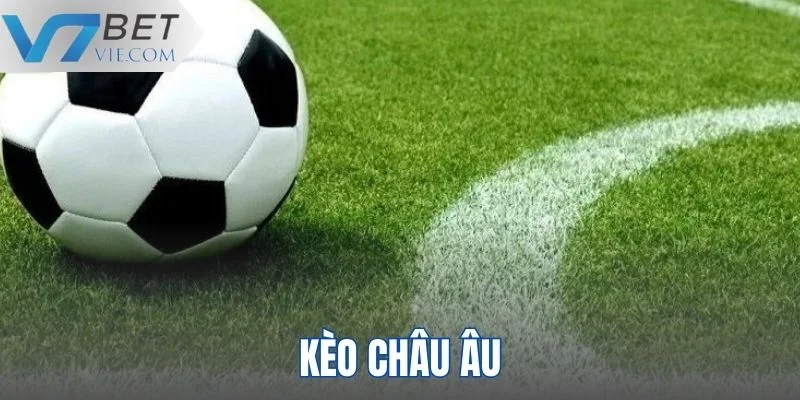 Kèo châu Âu