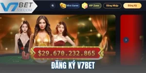 Đăng Ký V7BET - Hướng Dẫn Thao Tác Khởi Tạo Tài Khoản Nhanh