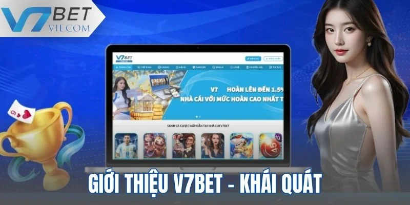 Đôi nét thông tin khái quát về thương hiệu V7BET