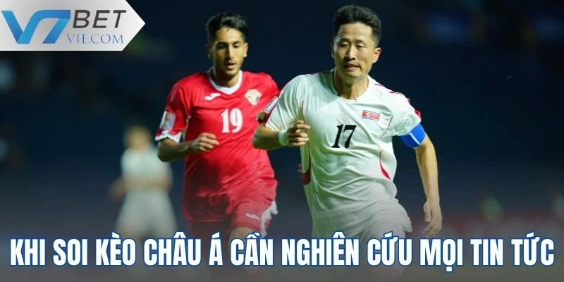 Cách soi kèo châu Á siêu đỉnh là nghiên cứu mọi tin tức
