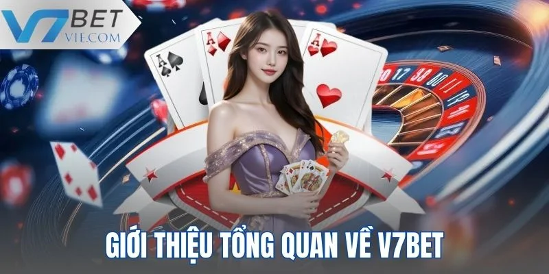 Sơ lược thông tin tổng quan về thương hiệu cá cược uy tín V7BET Sơ lược thông tin tổng quan về thương hiệu cá cược uy tín V7BET
