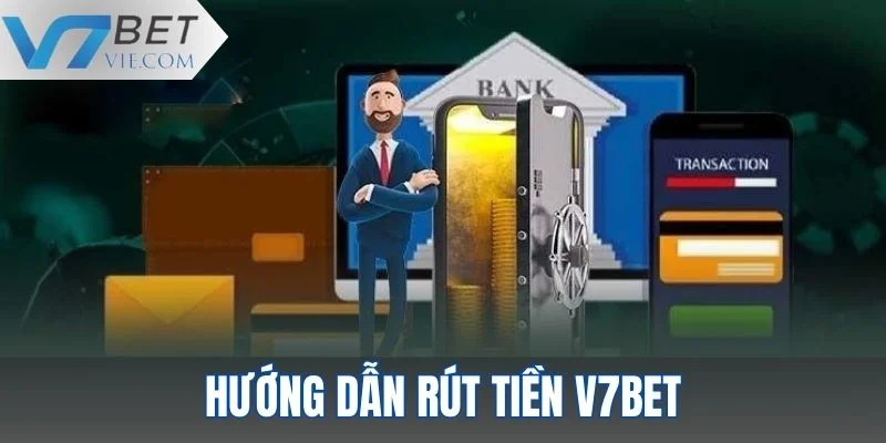 Từng bước rút tiền thưởng V7BET nhanh chóng Từng bước rút tiền thưởng V7BET nhanh chóng
