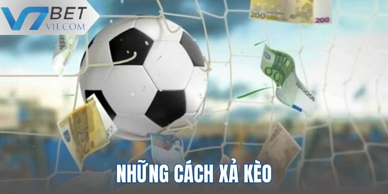 Những cách thức xả kèo hay mà bạn nên áp dụng vào thực tế